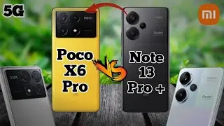 Best Cellphone 2024 Poco X6 Pro Vs Redmi Note 13 Pro Plus | Xiaomi Redmi