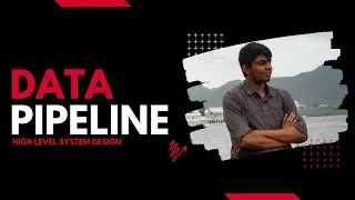 Data Pipeline Design | What is a Data Pipeline | Data Engineering | System Design
