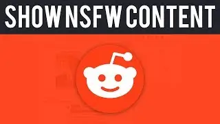 How To Show NSFW Content on Reddit