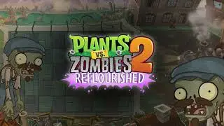 Plants VS Zombies 2 Reflourished OST - Steam Ages Final Wave [Extended]