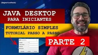 PARTE 2 | JAVA DESKTOP SE E SWING, COMO CRIAR UMA TELA SIMPLES