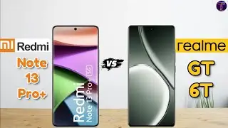 Redmi Note 13 Pro Plus vs realme GT 6T : ⚡Which one is best❗