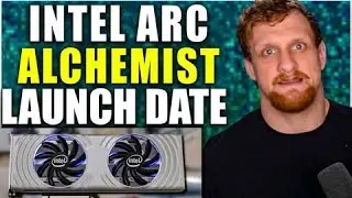 Intel Arc Alchemist Launch Date