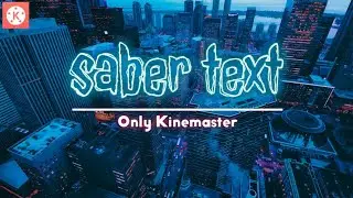 Tutorial cara membuat SABER teks di Android hanya dengan 1 aplikasi | Menggunakan Kinemaster
