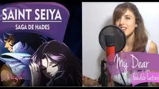 聖闘士星矢 Saint Seiya_Hades - My Dear - Fandub español/latino + Cover