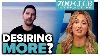Do You Want More Out Of Your Life? | 700 Club Interactive