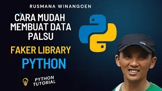 tutorial  python Membuat Data Palsu menggunakan Faker