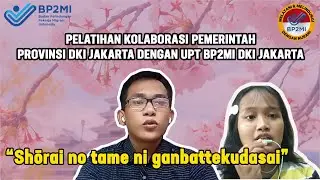 Pelatihan Bahasa Jepang Kolaborasi Pemerintah Provinsi DKI Jakarta Dengan UPT BP2MI DKI Jakarta