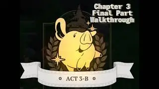 Seven Deadly Sins Origin Act 3B part Final Walkthrough!