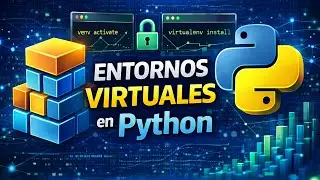 COMO CREAR ENTORNOS VIRTUALES EN PYTHON