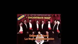 La Nueva Combinación DESEO DE VERTE  (pepe)