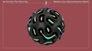Re.You feat. Paul Brenning – Memory Lane (Sascha Braemer Remix) [Ritter Butzke Records]