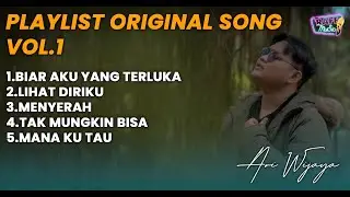 PLAYLIST ORIGINAL SONG  - ARI WIJAYA