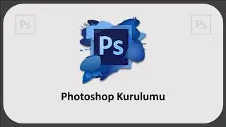 Photoshop CC Dersleri 1: Program Kurulumu