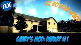 Garry's Mod: DarkRP #1 — Nx во всей красе