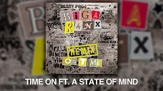 Biga*Ranx - Time On ft. A State of Mind (Official Audio)