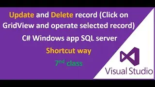 Update and Delete record Click on Grid View and operate selected record in C# Windows application.