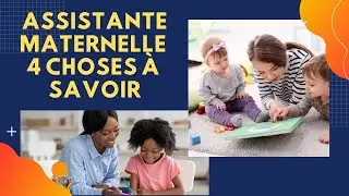 Je cherche une assistante maternelle, ce que je dois savoir.