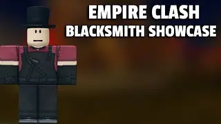 Empire Clash BLACKSMITH role showcase
