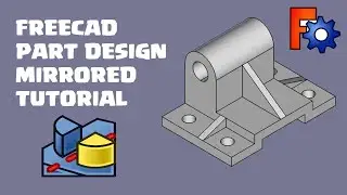 FreeCAD  Mirrored Tutorial