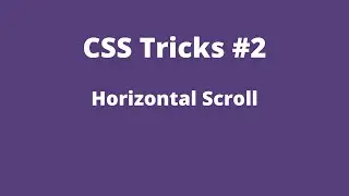 CSS Tricks #2 - Horizontal Scroll 
