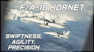 F/A-18 : Swiftness, Agility, Precision