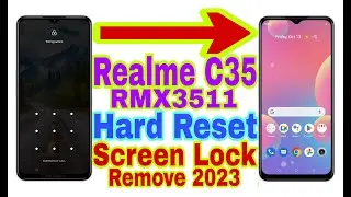 Realme C35 (RMX3511) Remove Screen Lock/Hard Reset 2023 || Unlock Pattern/Pin/Password 100% Working