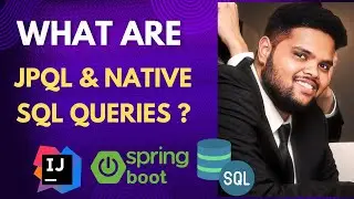 What are JPQL and Native SQL Queries in Spring Data JPA | Spring Data JPA Tutorial
