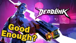 Great FPS Gameplay! But Everything Else… -- Deadlink Review [FPS Roguelite]