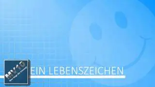 EIN LEBENSZEICHEN VON MIR