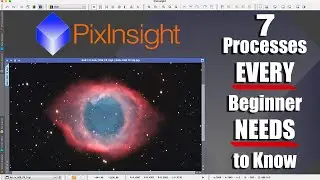 Astrophotography for Beginners: 7 Essential Processes in Pixinsight