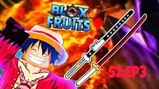 GRIND FOR BEST SEA 2 SWORD🔥 | ROBLOX:- BLOX FRUIT SEASON 2 EPISODE 3
