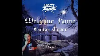 King Diamond - Welcome Home (Guitar Cover)