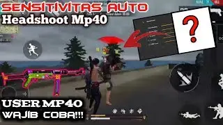 SENSITIVITAS MP40 AUTO HEADSHOT | AMI GAME