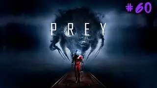 Walkthrough Prey (2017) #60