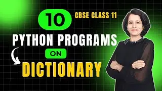 PYTHON DICTIONARY PROGRAMS | Important Programs | Class 11 Computer Science | ENGLISH