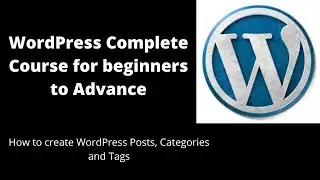 How to create WordPress Posts| WordPress tutorial for beginners 2020| Tech & Development