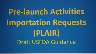 #USFDA GUIDANCE ON PLAIR - Pre-launch Activities Importation Requests #first-to-file #ANDA