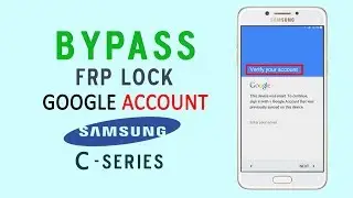 How To Unlock Frp Lock in Samsung C5, C7, C9,