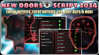 New DOORS 👁️ Script 2024 | Entity Notifier Event Notifier ESP, Loot Aura & More | Mobile/PC | No Key