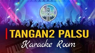 Tangan-tangan Palsu Karaoke Dangdut Koplo Lirik Tanpa Vokal