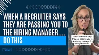 WHEN A RECRUITER SAYS THEY ARE PASSING YOU TO THE HIRING MANAGER… DO THIS! 👍👍👍