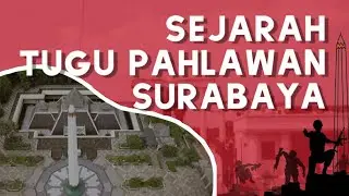 Sejarah Tugu Pahlawan | Indonesia Tempo Doeloe