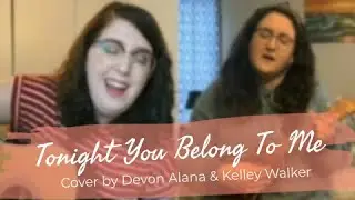 Tonight You Belong To Me (Cover)