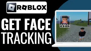 How To Get Face Tracking in Roblox - Full Guide