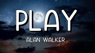 Alan Walker - Play (Lyrics) ft. K-391, Tungevaag, Mangoo
