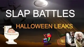 SLAP BATTLES HALLOWEEN LEAKS 2023