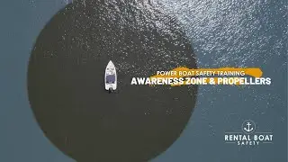 Power Boats - Awareness Zone & Propellers