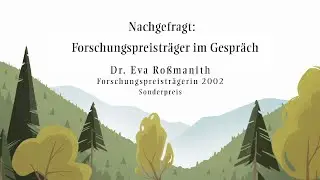 Nachgefragt: Forschungspreisträger im Gespräch — Dr. Eva Roßmanith