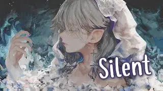 Nightcore - Silent || Lyrics